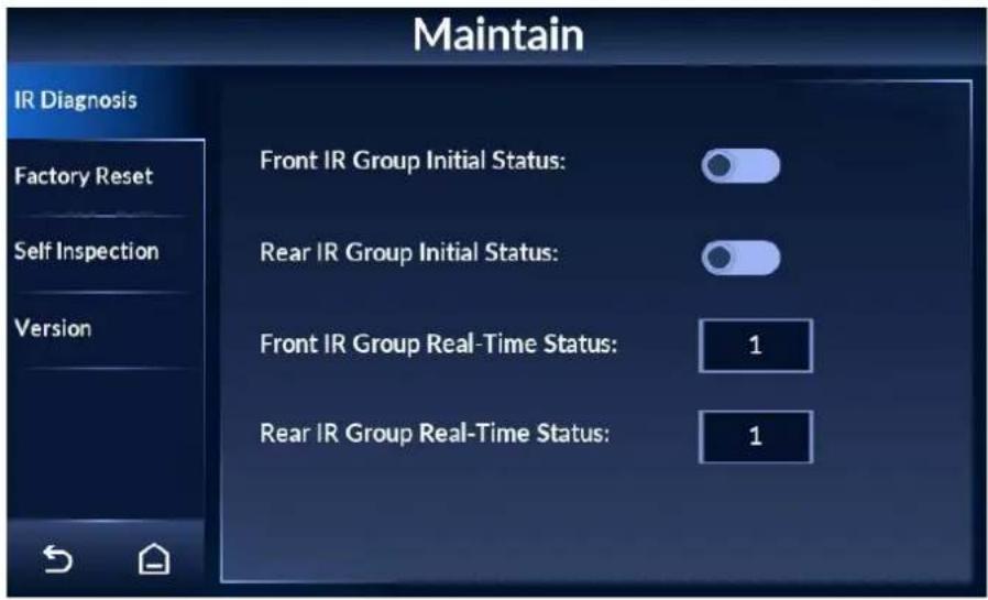 Maintain IR Diagnosis Factory Reset Self Inspection Version Front IR Group Initial Status: Rear IR Group Initial Status: Front IR Group Real-Time Status: 1 Rear IR Group Real-Time Status: 1