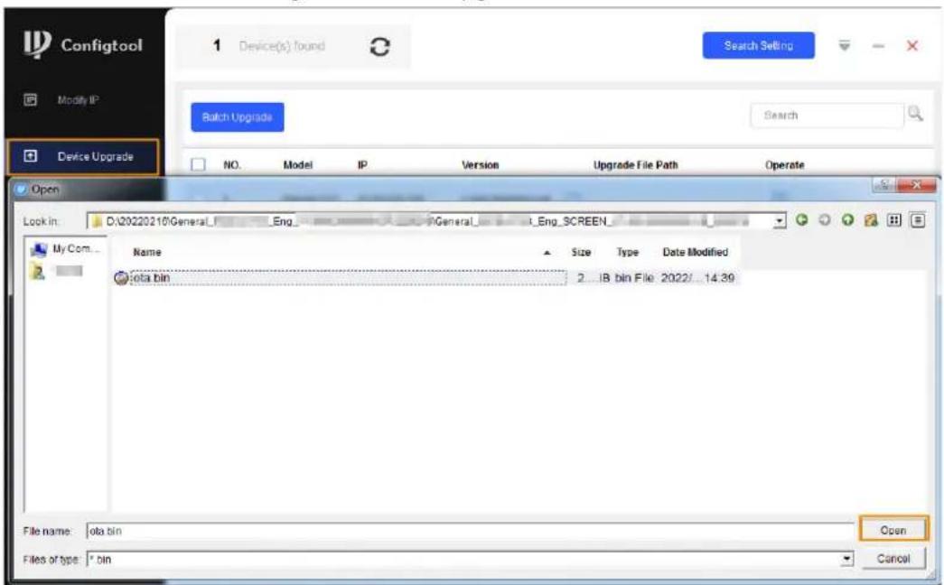 Configtool 1 Device(s) found Modify IP Batch Upgrade Search Device Upgrade NO. Model IP Version Upgrade File Path Operate Open Look in: D:\20220210\General_Eng General_Eng_SCREEN_ My Com Name Size Type Date Modified ota bin 2...IB bin File 2022/...14.39 File name: ota.bin Files of type: *bin Open Cancel