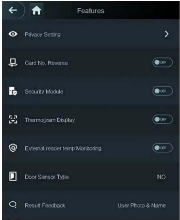 Features Privacy Setting Card No. Reverse Security Module Thermogram Display External reader temp Monitoring Door Sensor Type Result Feedback User Photo & Name