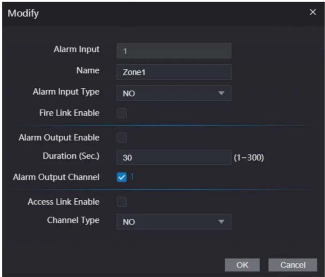 Modify Alarm Input 1 Name Zone1 Alarm Input Type NO Fire Link Enable Alarm Output Enable Duration (Sec.) 30 (1~300) Alarm Output Channel ✓ 1 Access Link Enable Channel Type NO OK Cancel
