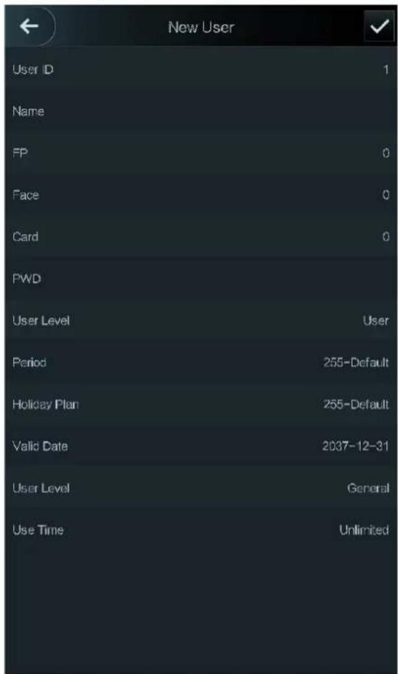 New User User ID 1 Name FP 0 Face 0 Card 0 PWD User Level User Period 255-Default Holiday Plan 255-Default Valid Date 2037-12-31 User Level General Use Time Unlimited