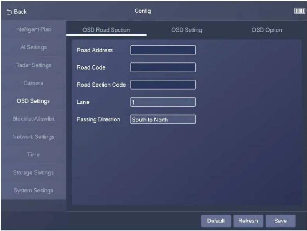 Back Config Intelligent Plan AI Settings Radar Settings Camera OSD Settings Blocklist/Allowlist Network Settings Time Storage Settings System Settings OSD Road Section OSD Setting OSD Option Road Address Road Code Road Section Code Lane 1 Passing Direction South to North Default Refresh Save