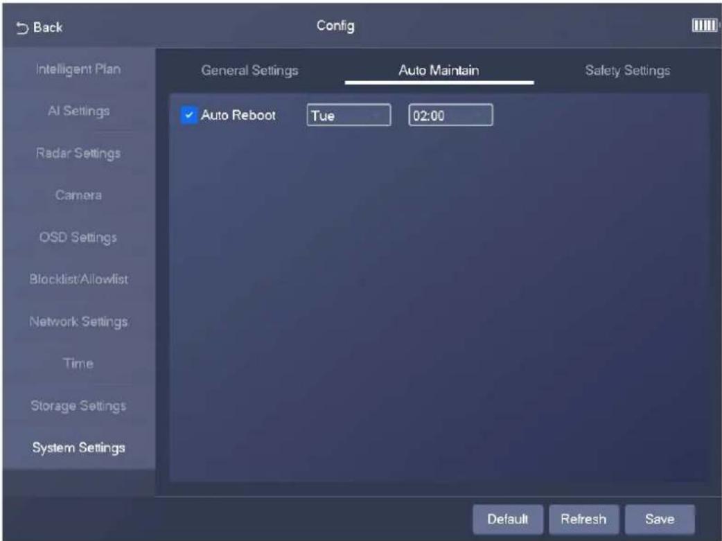 Back Config Intelligent Plan AI Settings Radar Settings Camera OSD Settings Blockdist/Allowlist Network Settings Time Storage Settings System Settings General Settings Auto Maintain Safety Settings ✓ Auto Reboot Tue 02:00 Default Refresh Save