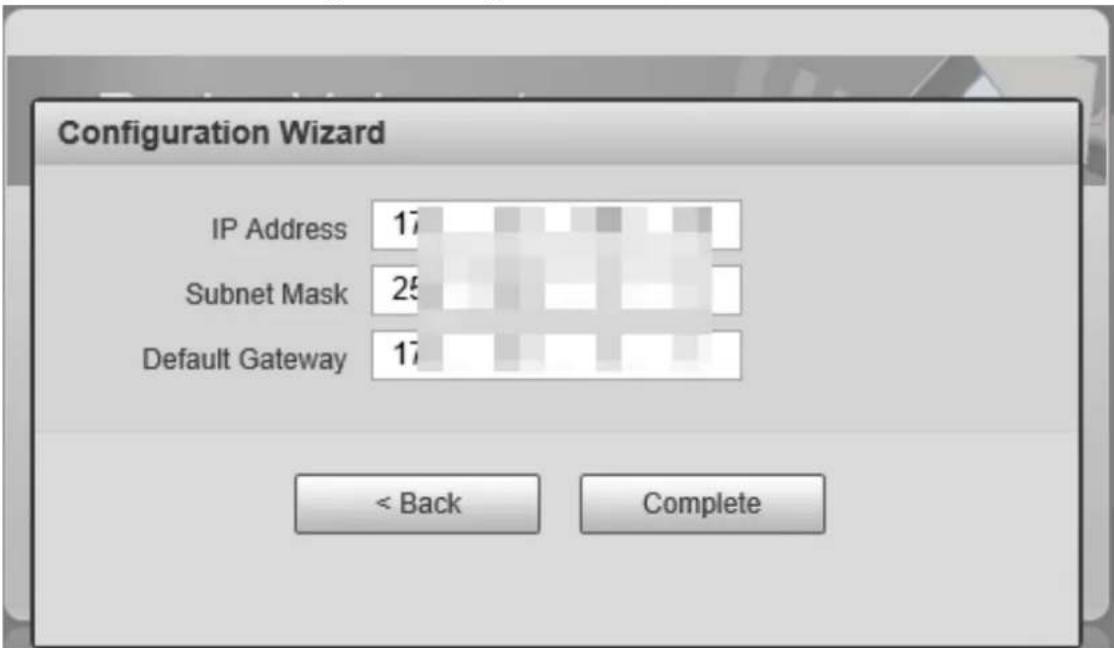 Configuration Wizard IP Address 17 Subnet Mask 25 Default Gateway 17 < Back Complete