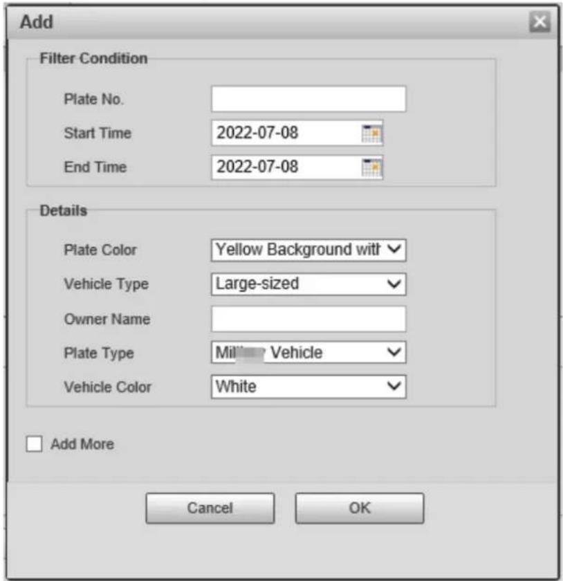 Add Filter Condition Plate No. Start Time 2022-07-08 End Time 2022-07-08 Details Plate Color Yellow Background with Vehicle Type Large-sized Owner Name Plate Type Mil Vehicle Vehicle Color White Add More Cancel OK