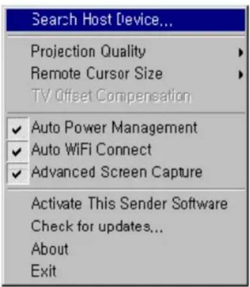 Search Host Device... Projection Quality Remote Cursor Size TV Offset Compensation ✓ Auto Power Management ✓ Auto WiFi Connect ✓ Advanced Screen Capture Activate This Sender Software Check for updates... About Exit