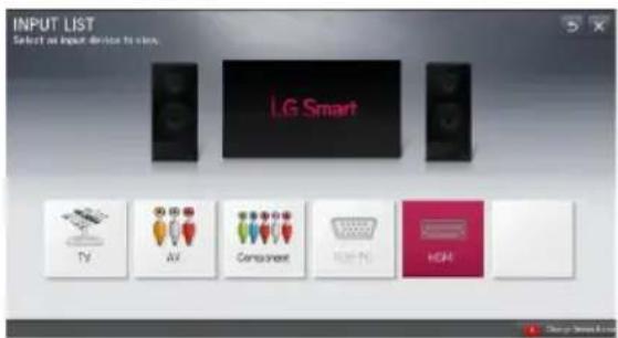 INPUT LIST Select an input device to select. LG Smart TV AV Component HAPP HCM