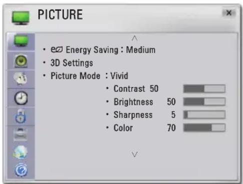 PICTURE Energy Saving : Medium 3D Settings Picture Mode : Vivid Contrast 50 Brightness 50 Sharpness 5 Color 70