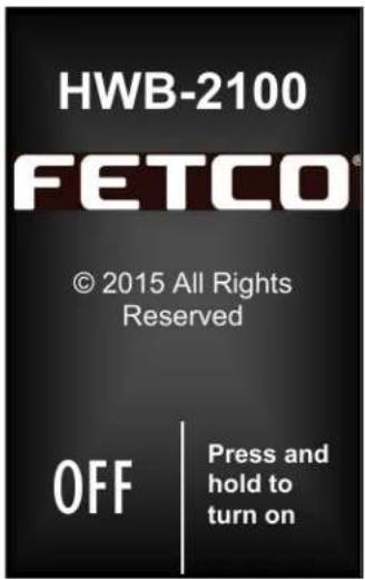 HWB-2100 FETCO® © 2015 All Rights Reserved OFF | Press and hold to turn on