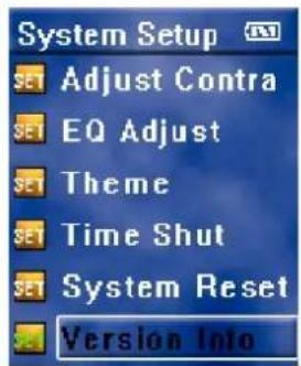System Setup SET Adjust Contra SET EQ Adjust SET Theme SET Time Shut SET System Reset Version Info