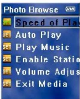 Photo Browse Speed of Play Auto Play Play Music Enable Station Volume Adjust Exit Media