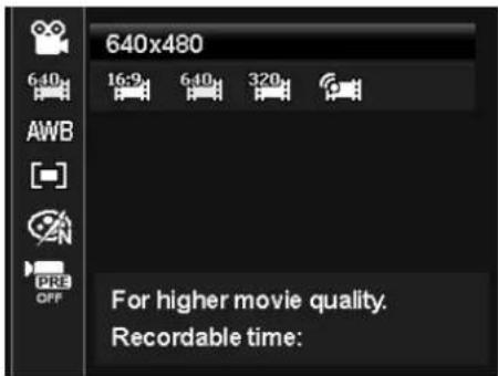 640x480 6:40 16:9 6:40 320 AWB PRE OFF For higher movie quality. Recordable time: