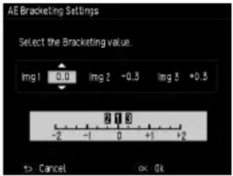 AE Bracketing Settings Select the Bracketing value. Img 1 0.0 Img 2 -0.3 Img 3 +0.5 -2 -1 0 +1 +2 Cancel ox 0k