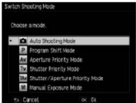 Switch Shooting Mode Choose a mode. • Auto Shooting Mode P Program Shift Mode Av Aperture Priority Mode TV Shutter Priority Mode TV Shutter/Aperture Priority Mode M Manual Exposure Mode ▶ Cancel OK Ok