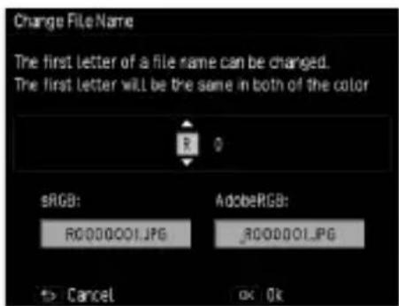 Change File Name The first letter of a file name can be changed. The first letter will be the same in both of the color sRGB: R000001.JPG AdobeRGB: _R00001.JPG Cancel OK OK