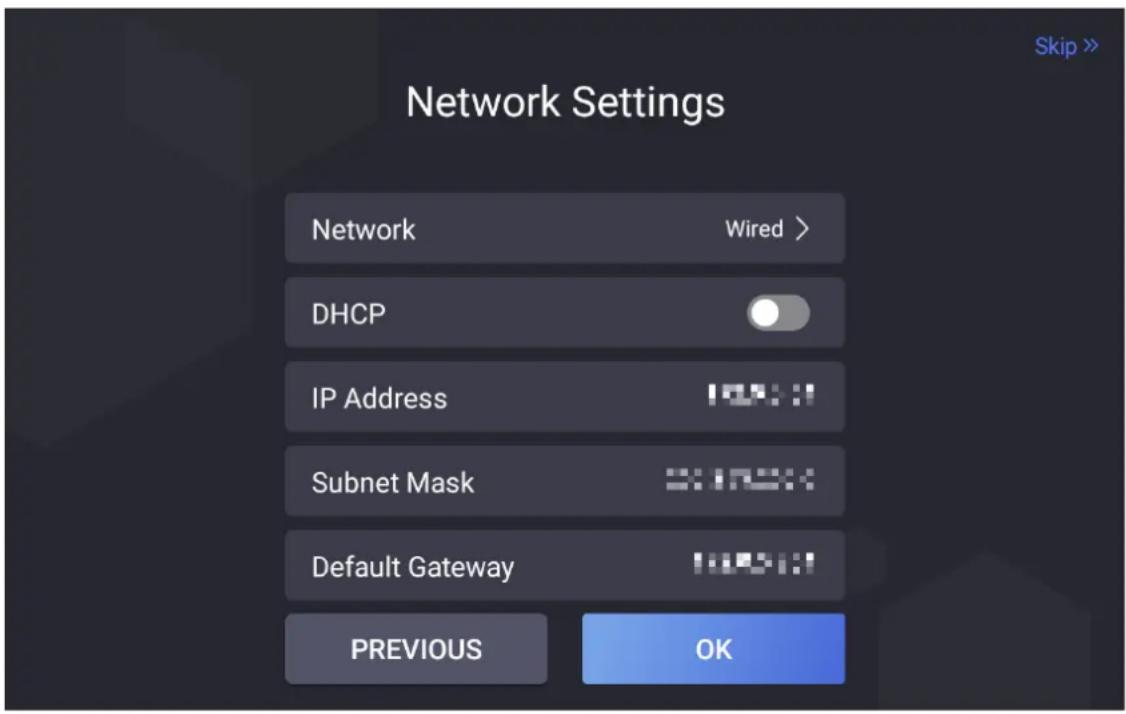 Network Settings Network Wired > DHCP IP Address 100% Subnet Mask 3:162% Default Gateway 100% PREVIOUS OK Skip >