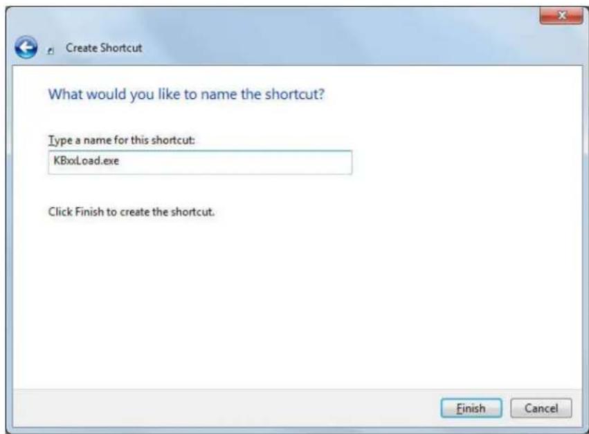Create Shortcut What would you like to name the shortcut? Type a name for this shortcut: KBxxLoad.exe Click Finish to create the shortcut. Finish Cancel
