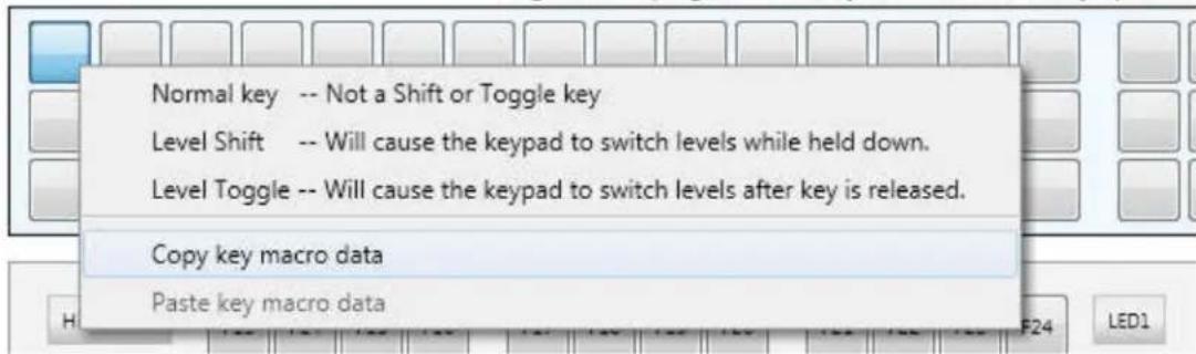 Normal key -- Not a Shift or Toggle key Level Shift -- Will cause the keypad to switch levels while held down. Level Toggle -- Will cause the keypad to switch levels after key is released. Copy key macro data Paste key macro data