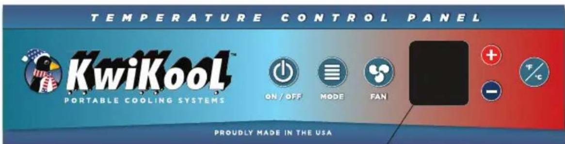 TEMPERATURE CONTROL PANEL KwiKool PORTABLE COOLING SYSTEMS ON / OFF MODE FAN PROUDLY MADE IN THE USA