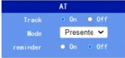 AT Track ○ On ● Off Mode Presente ▼ reminder ○ On ○ Off