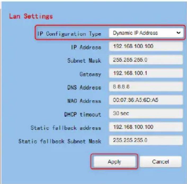 Lan Settings IP Configuration Type Dynamic IP Address IP Address 192.168.100.100 Subnet Mask 255.255.255.0 Gateway 192.168.100.1 DNS Address 8.8.8.8 MAG Address 00:07:36.A5:6D:A5 DHCP timeout 30 sec Static fallback address 192.168.100.100 Static fallback Subnet Mask 255.255.255.0 Apply Cancel