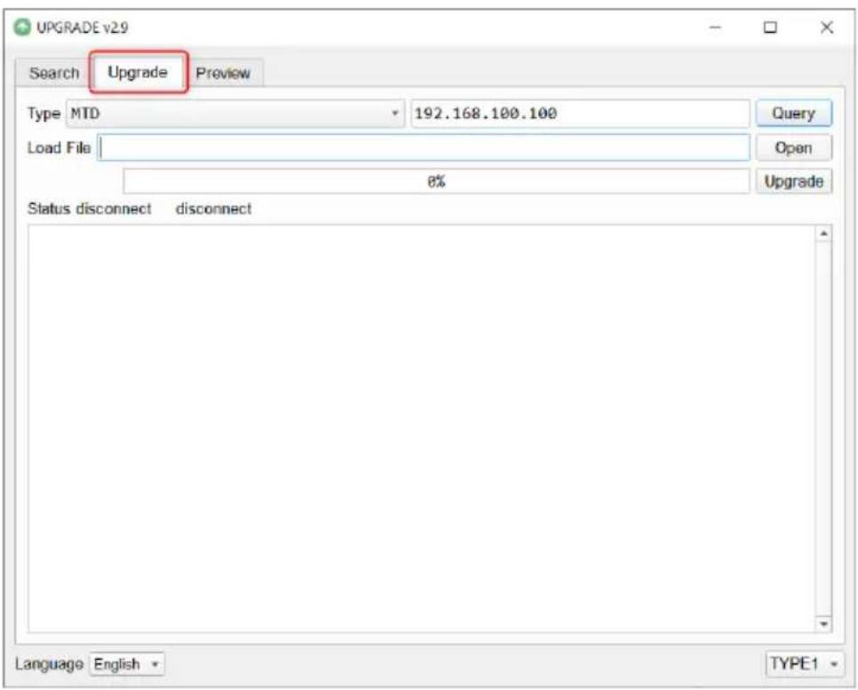 UPGRADE v2.9 Search Upgrade Preview Type MTD 192.168.100.100 Query Load File 8% Upgrade Status disconnect disconnect Language English TYPE1