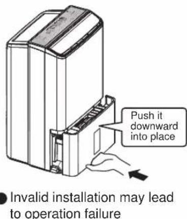 Push it downward into place ● Invalid installation may lead to operation failure