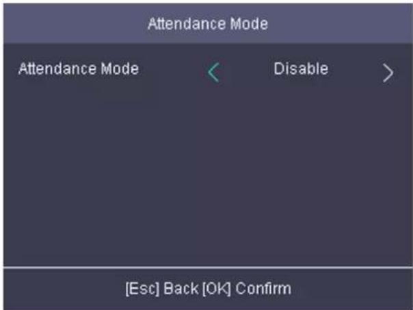 Attendance Mode Attendance Mode < Disable > [Esc] Back [OK] Confirm
