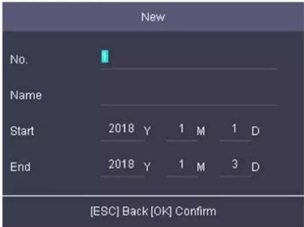 New No. Name Start 2018 Y 1 M 1 D End 2018 Y 1 M 3 D [ESC] Back [OK] Confirm