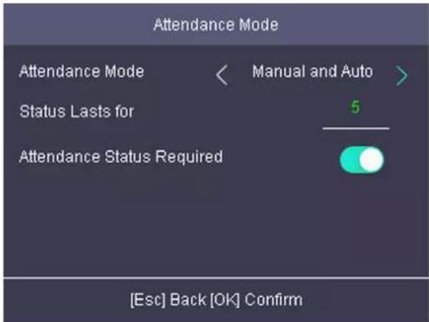 Attendance Mode Attendance Mode < Manual and Auto > Status Lasts for 5 Attendance Status Required [Esc] Back [OK] Confirm