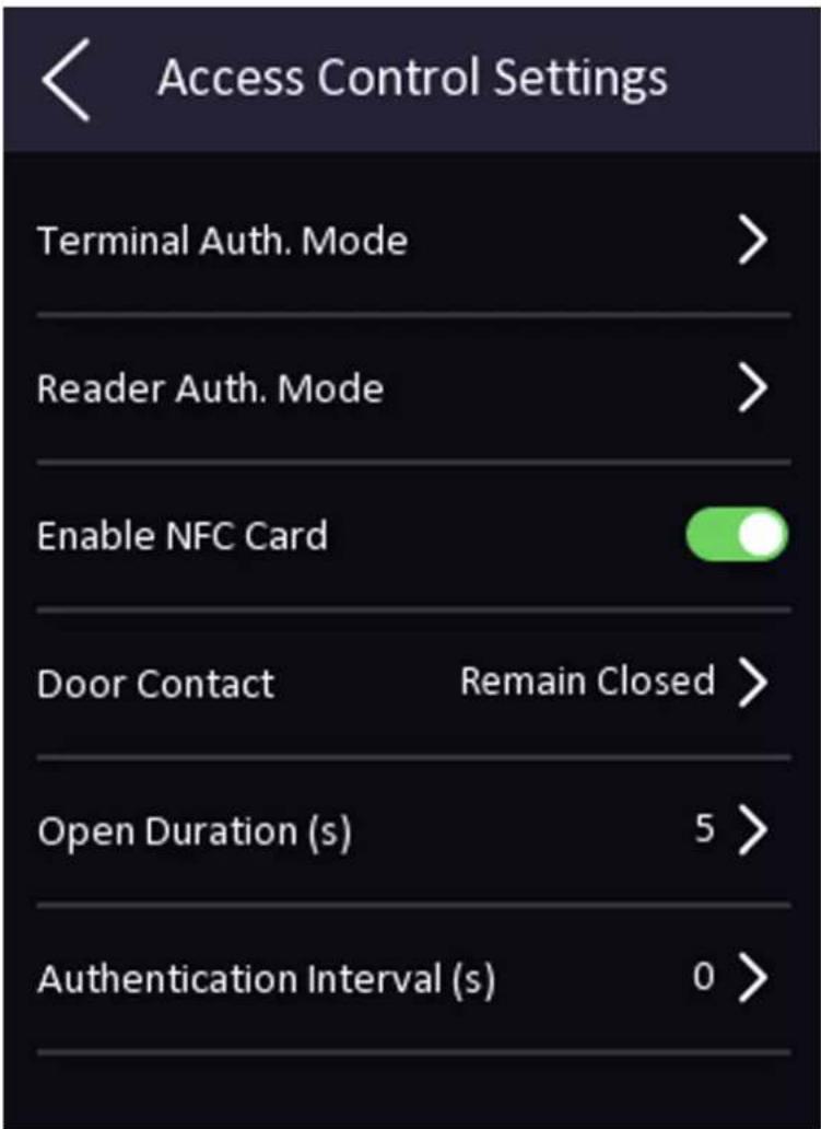 Access Control Settings Terminal Auth. Mode > Reader Auth. Mode > Enable NFC Card Door Contact Remain Closed > Open Duration (s) 5 > Authentication Interval (s) 0 >