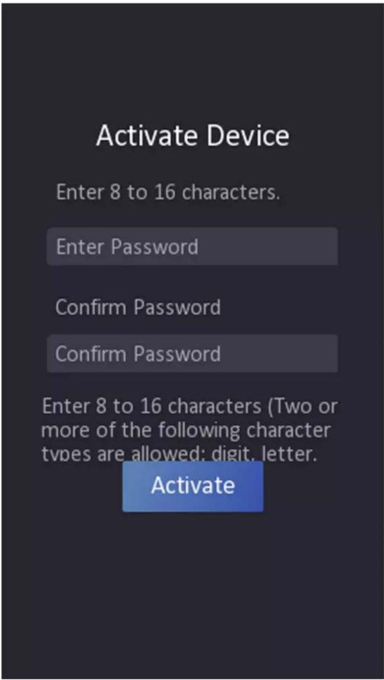 Activate Device Enter 8 to 16 characters. Enter Password Confirm Password Confirm Password Enter 8 to 16 characters (Two or more of the following character types are allowed: digit, letter. Activate