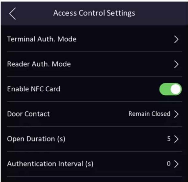 Access Control Settings Terminal Auth. Mode > Reader Auth. Mode > Enable NFC Card Door Contact Remain Closed > Open Duration (s) 5 > Authentication Interval (s) 0 >