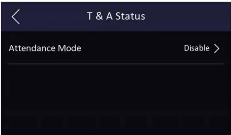T & A Status Attendance Mode Disable >