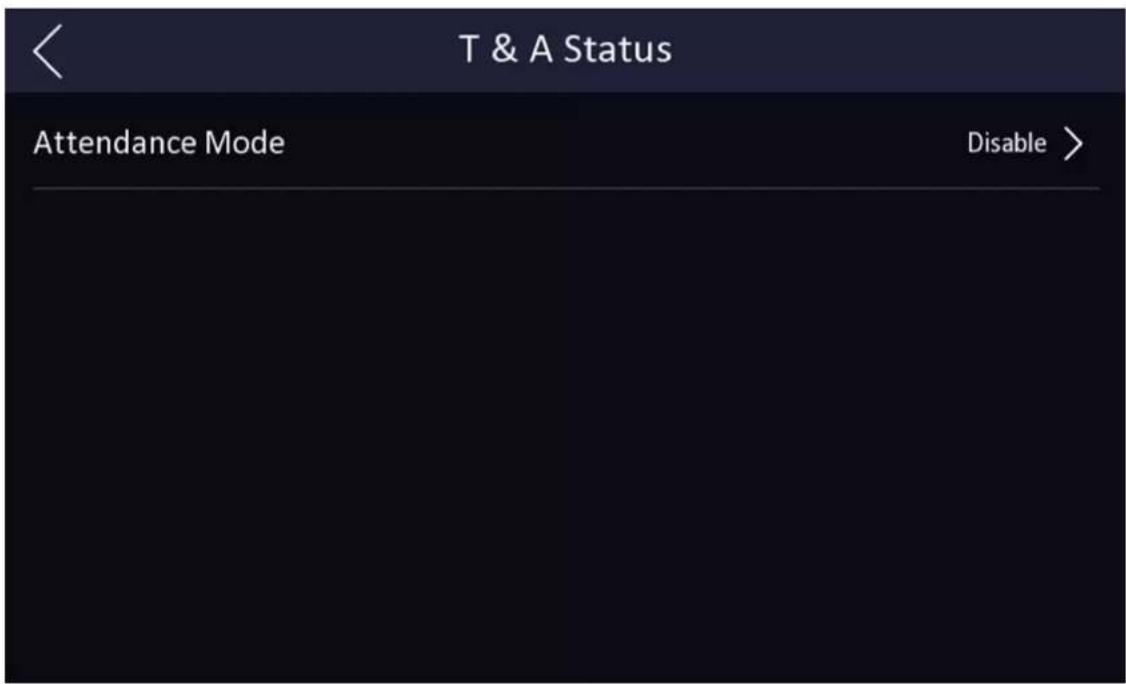 T & A Status Attendance Mode Disable >