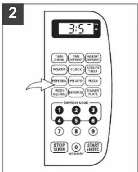 2 3:5 TIME COOK TIME DEFROST WEIGHT DEFROST POWER CLOCK KITCHEN TIMER PORCORN POTATO PIZZA PINEZ VEGETABLE BEVERAGE DINNER PLATE EXPRESS COOK 1 2 3 4 5 6 7 8 9 STOP CLEAR 0 START BASIC MEMORY