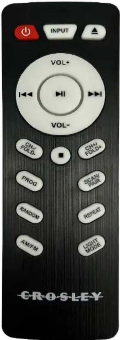 INPUT VOL+ VOL- CH-/FOLD- PROG RANDOM AM/FM CH+/FOLD+ SCAN/PAIR REPEAT LIGHT MODE CROSLEY