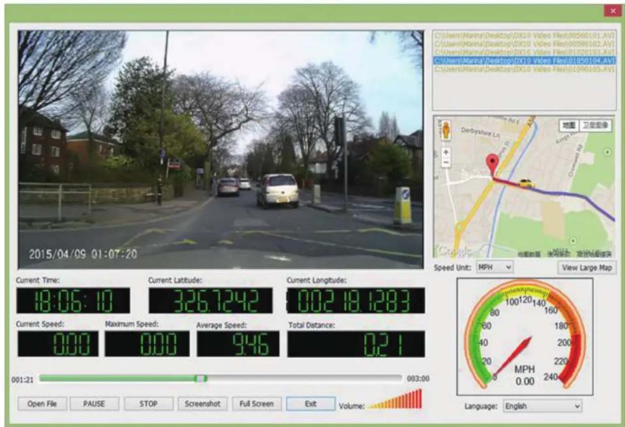 C:\Users\Manna\Desktop\DX10 Video File\00560101.AVI C:\Users\Manna\Desktop\DX10 Video File\00590102.AVI C:\Users\Manna\Desktop\DX10 Video File\01020193.AVI C:\Users\Manna\Desktop\DX10 Video File\01050104.AVI C:\Users\Manna\Desktop\DX10 Video File\01090105.AVI 2015/04/09 01:07:20 Current Time: 18:06:10 Current Latitude: 326.7242 Current Longitude: 002 18.1283 Current Speed: 0.00 Maximum Speed: 0.00 Average Speed: 9.46 Total Distance: 0.21 001:21 003:00 Open File PAUSE STOP Screenshot Full Screen Exit Volume: Language: English