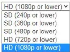 HD (1080p or lower) SD (240p or lower) SD (360p or lower) SD (480p or lower) HD (720p or lower) HD (1080p or lower)