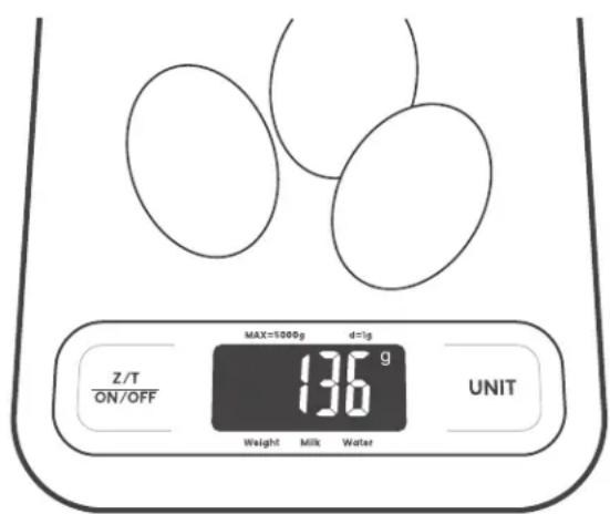 Z/T ON/OFF MAX=5000g d=1g 136 g UNIT Weight Milk Water