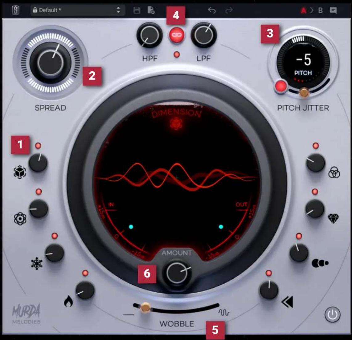 Default * HPF LPF SPREAD 1 2 3 -5 PITCH JITTER DIMENSION IN OUT AMOUNT 6 WOBBLE 5 MURDA MELODIES