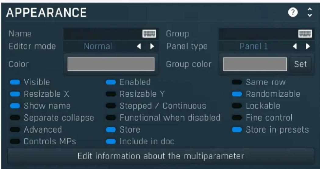 APPEARANCE Name Editor mode Normal Group Panel type Color Group color Panel 1 Set Visible Enabled Resizable X Resizable Y Show name Stepped / Continuous Separate collapse Functional when disabled Advanced Store Controls MPs Include in doc Same row Randomizable Lockable Fine control Store in presets Edit information about the multiparameter
