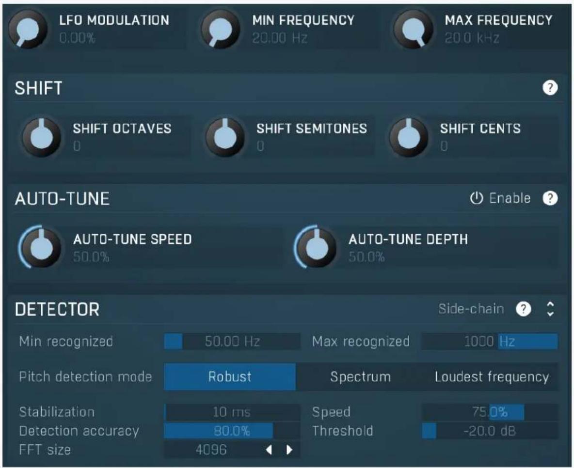 LFO MODULATION 0.00% MIN FREQUENCY 20.00 Hz MAX FREQUENCY 20.0 kHz SHIFT SHIFT OCTAVES SHIFT SEMITONES SHIFT CENTS AUTO-TUNE Enable ? AUTO-TUNE SPEED 50.0% AUTO-TUNE DEPTH 50.0% DETECTOR Min recognized 50.00 Hz Max recognized 1000 Hz Pitch detection mode Robust Spectrum Loudest frequency Stabilization 10 ms Speed 75.0% Detection accuracy 80.0% Threshold -20.0 dB FFT size 4096