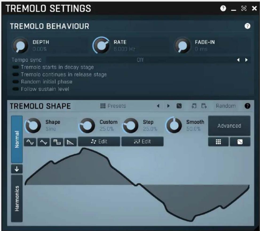 TREMOLO SETTINGS TREMOLO BEHAVIOUR DEPTH 0.00% RATE 8,000 Hz FADE-IN 0 ms Tempo sync Off Tremolo starts in decay stage Tremolo continues in release stage Random initial phase Follow sustain level TREMOLO SHAPE Presets Random ? Shape Sine Custom 25.0% Step 25.0% Smooth 50.0% Advanced Normal Edit Edit Harmonics