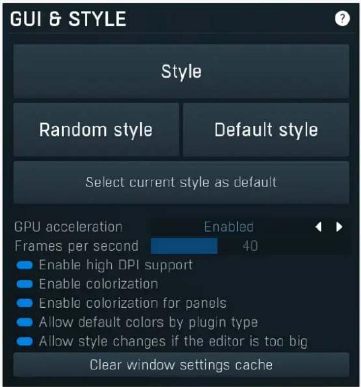 GUI & STYLE Style Random style Default style Select current style as default GPU acceleration Frames per second Enabled 40 Enable high DPI support Enable colorization Enable colorization for panels Allow default colors by plugin type Allow style changes if the editor is too big Clear window settings cache