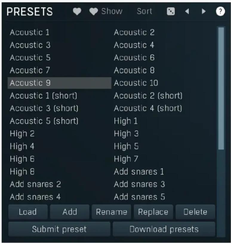 PRESETS Acoustic 1 Acoustic 2 Acoustic 3 Acoustic 4 Acoustic 5 Acoustic 6 Acoustic 7 Acoustic 8 Acoustic 9 Acoustic 10 Acoustic 1 (short) Acoustic 2 (short) Acoustic 3 (short) Acoustic 4 (short) Acoustic 5 (short) High 1 High 2 High 3 High 4 High 5 High 6 High 7 High 8 Add snares 1 Add snares 2 Add snares 3 Add snares 4 Add snares 5 Load Add Rename Replace Delete Submit preset Download presets