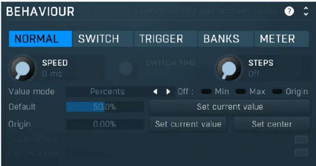 BEHAVIOUR NORMAL SWITCH TRIGGER BANKS METER SPEED 0 ms SWITCH TIME STEPS Off Value mode Percents Off : Min Max Origin Default 50.0% Set current value Origin 0.00% Set current value Set center Value to text Text to value