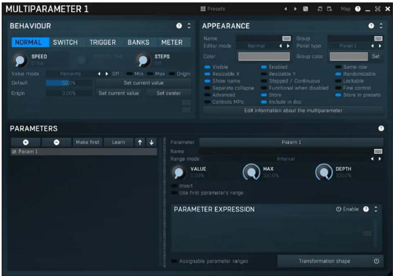MULTIPARAMETER 1 PRESets Map ? BEHAVIOUR NORMAL SWITCH TRIGGER BANKS METER SPEED SWITCH THE STEPS 0 ms Off Min Max Origin Value mode Percents Off: Min Max Origin Default 50.0% Set current value Origin 0.00% Set current value Set center APPEARANCE Name Group Editor mode Normal Panel type Panel 1 Color Group color Set Visible Enabled Same row Resizable X Resizable Y Randomizable Show name Stepped / Continuous Lockable Separate collapse Functional when disabled Fine control Advanced Store Store in presets Controls MPs Include in doc Edit information about the multiparameter PARAMETERS Make first Learn Param 1 Parameter Param 1 Name Range mode Interval VALUE MAX DEPTH 0.00% 100.0% Invert Use first parameter's range PARAMETER EXPRESSION Enable ? Assignable parameter ranges Transformation shape