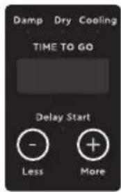 Damp Dry Cooling TIME TO GO Delay Start - + Less More