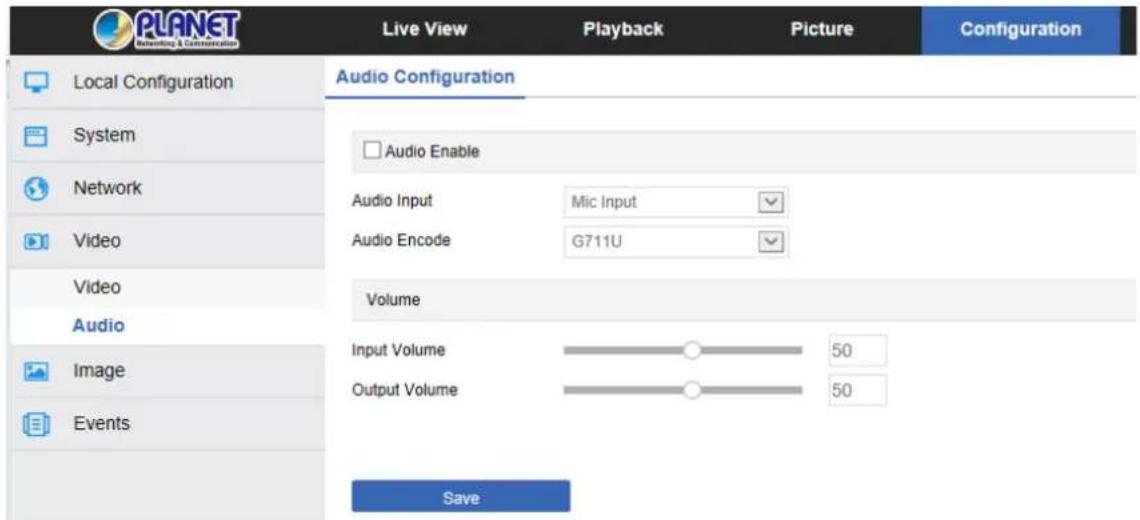 PLANET Reboarding & Communication Live View Playback Picture Configuration Local Configuration System Network Video Audio Audio Image Events Audio Configuration Audio Enable Audio Input Mic Input Audio Encode G711U Volume Input Volume 50 Output Volume 50 Save